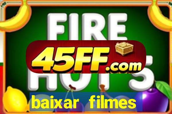 baixar filmes torrents dublados